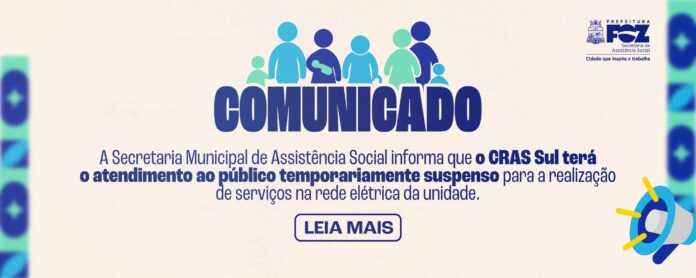 CRAS Sul de Foz do Iguaçu fecha para manutenção elétrica; veja quando volta