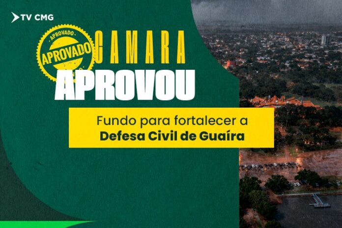 Guaíra cria fundo de defesa civil para emergências com recursos específicos