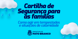 Defesa Civil alerta famílias e escolas sobre como agir durante temporais em Pato Branco