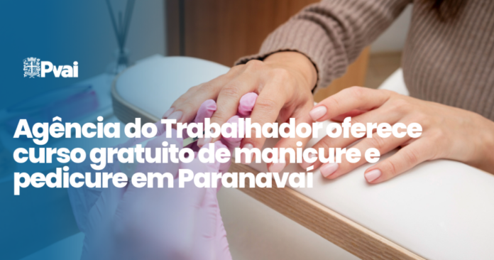 Paranavaí abre 15 vagas para curso gratuito de manicure e pedicure